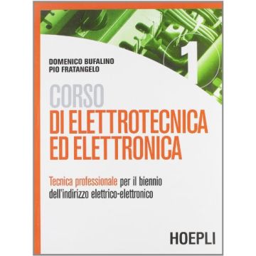 Corso Di Elettrotecnica Ed Elettronica. Per Le Scuole Superiori