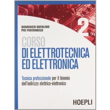 Corso Di Elettrotecnica Ed Elettronica. Per Le Scuole Superiori