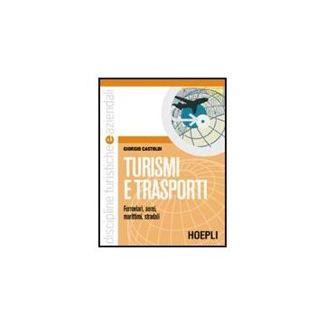 Turismi E Trasporti. Per Le Scuole Superiori