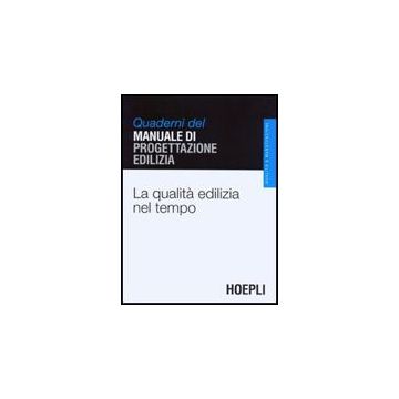 La Qualita' Edilizia Nel Tempo 