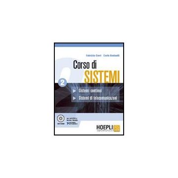 Corso Di Sistemi. Per Le Scuole Superiori. Con Cd-rom Sistemi Continui. Sistemi Di Telecomunicazioni