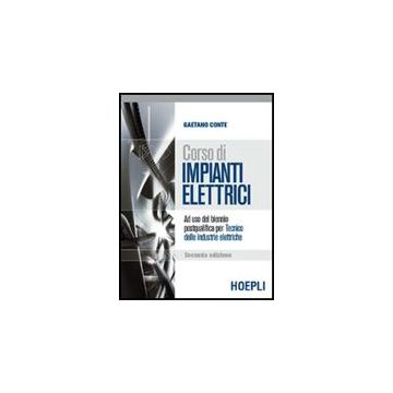 Corso Di Impianti Elettrici. Per Le Scuole Superiori