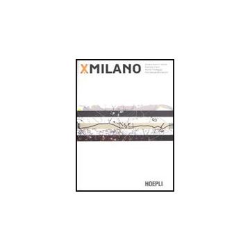 X Milano. Ediz. Italiana E Inglese
