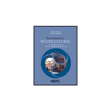 Postcolonial To Multicultural. An Anthology Of Texts From The English-speaking World