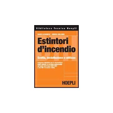 Estintori D'incendio. Scelta, Installazione E Utilizzo