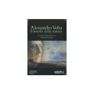 Alessandro Volta. Filosofo Della Natura. Cd-rom