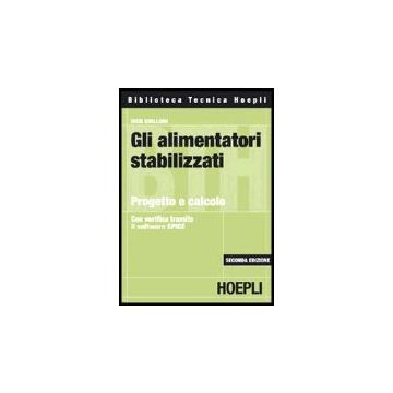 Gli Alimentatori Stabilizzati. Progetto E Calcolo 
