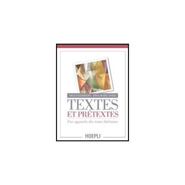 Textes Et Pre'textes. Une Approche Des Textes Litte'raires. Per Le Scuole  Superiori