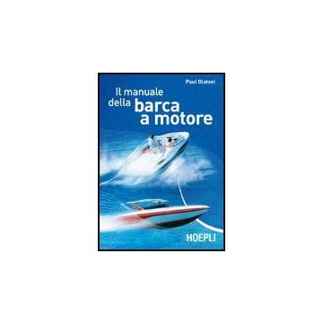 Il Manuale Della Barca A Motore 