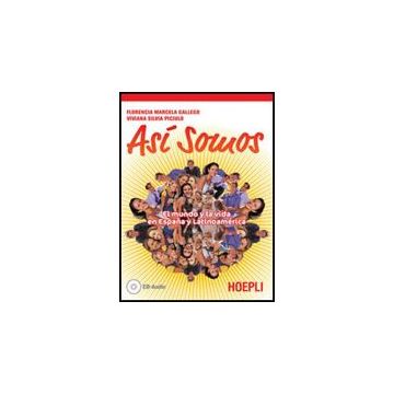 Asi Somos. El Mundo Y La Vida En Espana Y Latinoamerica. Con Guida Docente. Con  Cd Audio. Per Le Scuole Superiori