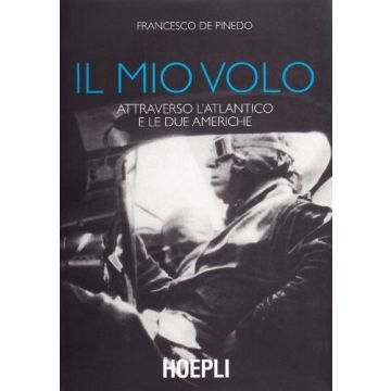 Il Mio Volo Attraverso L'atlantico E Le Due Americhe 