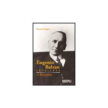 Eugenio Balzan 1874-1953. A Biography