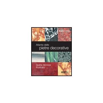 Atlante Delle Pietre Decorative. Guida Tecnica Illustrata