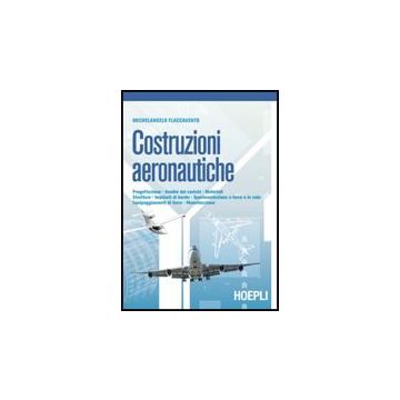 Costruzioni Aeronautiiche. Per Gli Ist. Tecnici Aeronautici