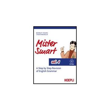 Mister Smart. A Step By Step Revision Of English Grammar. Con Cd Audio