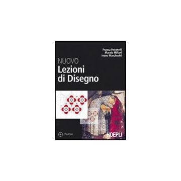 Nuovo Lezioni Di Disegno. Volume Unico. Per Il Liceo Scientifico