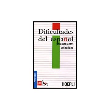 Dificultades Del Espanol Para Hablantes De Italiano. Ediz. Italiana
