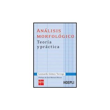 Analisis Morfolo'gico. Teori'a Y Practica