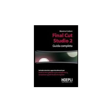 Final Cut Studio 2. Guida Completa