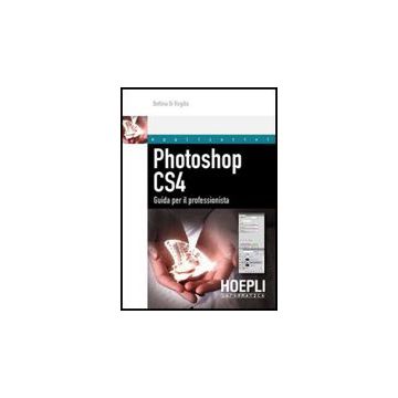 Photoshop Cs4. Guida Per Il Professionista. Con Cd-rom