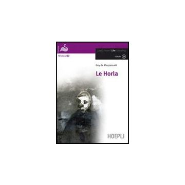 Le Horla. Con Espansione Online. Con Cd Audio 
