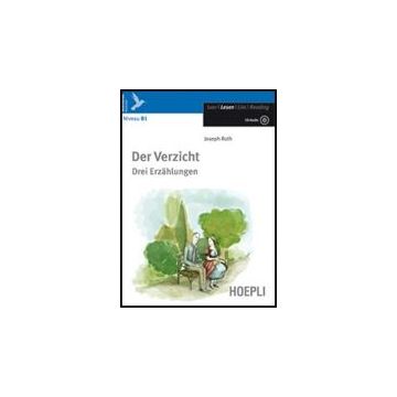 Der Verzicht. Drei Erzahlungen. Con Espansione Online. Con Cd Audio  Superiori 
