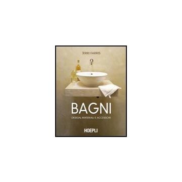 Bagni. Design, Materiali E Accessori