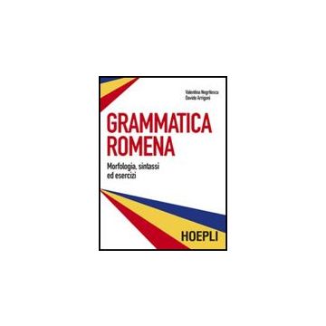 Grammatica Romena. Morfologia, Sintassi Ed Esercizi