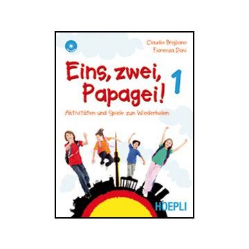 Eins, Zwei, Papagei. Con Cd Audio. Per La Scuola Media