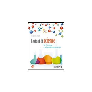 Lezioni Di Scienze. Con Espansione Online. Per Le Scuole Superiori