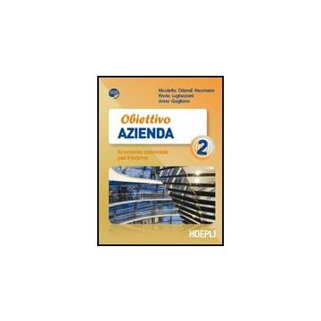 Obiettivo Azienda. Economia Aziendale Per Il Turismo. Con Espansione Online. Per Gli Ist. Tecnici E Professionali