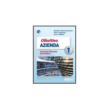 Obiettivo Azienda. Economia Aziendale Per Il Turismo. Con Espansione Online. Per Gli Ist. Tecnici E Professionali