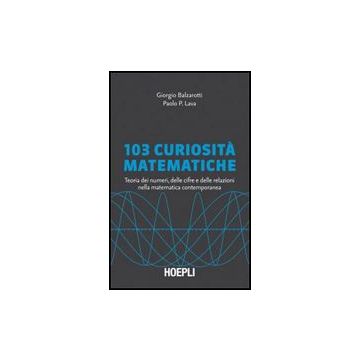 Centotre Curiosita' Matematiche