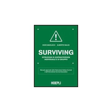 Surviving. Istruzioni Di Sopravvivenza Individuale E Di Gruppo