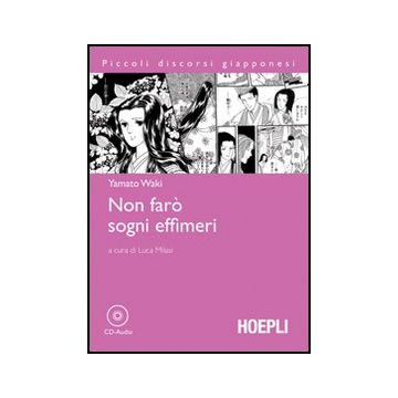 Non Faro' Sogni Effimeri. Con Cd Audio