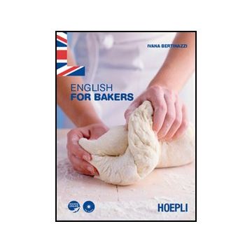 English For Bakers. Con Espansione Online. Per Gli Ist. Professionali Per  L'industria E L'artigianato