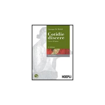 Cotidie Discere. Corso Di Latino. Eserciziario. Con Espansione Online. Per I Licei E Gli Ist. Magistrali