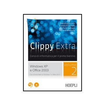Clippy Extra. Windows Xp­office 2003. Con Espansione Online. Per Le Scuole  Superiori. Con Cd-rom