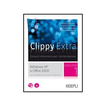 Clippy Extra. Windows Xp E Office 2003. Con Espansione Online. Per Le Scuole Superiori. Con Cd-rom