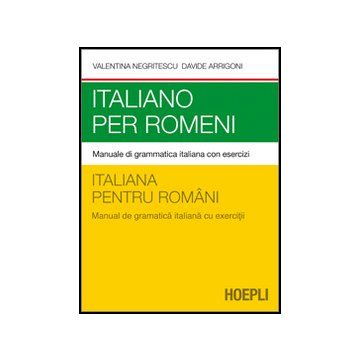 Italiano Per Romeni. Manuale Di Grammatica Italiana Con Esercizi