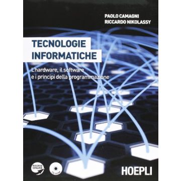 Tecnologie Informatiche. Con Tecnologie Informatiche Plus. Linguaggio C. Con  Espansione Online. Per Le Scuole Superiori. Con Cd-rom