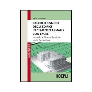 Calcolo Sismico Degli Edifici In Cemento Armato Con Excel. Secondo Le Norme  Tecniche Per Le Costruzioni