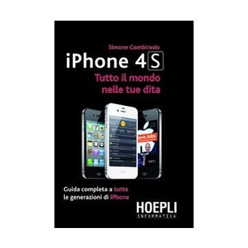 Iphone 4s. Tutto Il Mondo Nelle Tue Dita