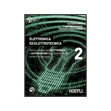 Elettronica Ed Elettrotecnica. Con Espansione Online. Per Gli Ist. Tecnici Industriali