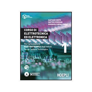 Corso Di Elettrotecnica Ed Elettronica. Per L'articolazione Elettronica Degli Istituti Tecnici Settore Tecnologico