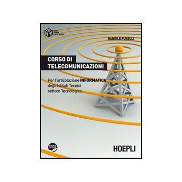 Corso Di Telecomunicazioni. Per L'articolazione Informatica Degli Istituti  Tecnici Settore Tecnologico