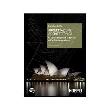 Progettazione Architettonica. Introduzione Alle Logiche Dell'architettura. Con Espansione Online. Per Il Liceo Artistico