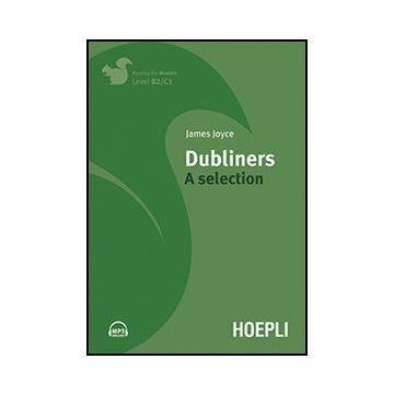 Dubliners. A Selection. Level B2/c1. Per Le Scuole Superiori