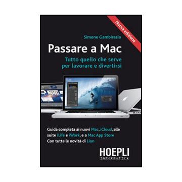 Passare A Mac. Tutto Quello Che Serve Per Lavorare E Divertirsi