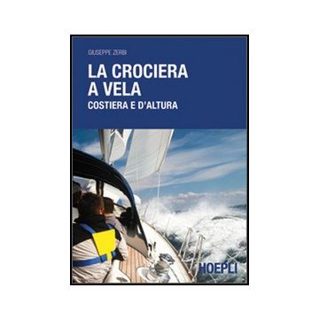 La Crociera A Vela Costiera E D'altura 